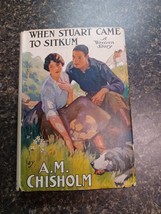 When Stuart Came to Sitkum by A.M. Chisholm 1924 - $49.49