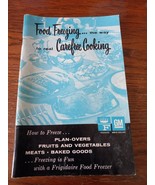 Frigidaire FOOD FREEZING the way to real CAREFREE COOKING Booklet Recipes 1958 - £7.75 GBP
