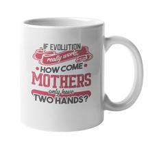 Make Your Mark Design If Evolution Really Works Funny Mother&#39;s Ceramic Coffee &amp;  - £15.52 GBP+