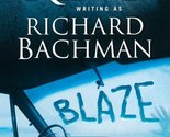 Blaze: A Novel King, Stephen - $2.93