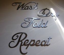 &quot;Wash, Dry, Fold, Repeat&quot; Metal Word Art - Polished Steel - 9&quot; tall - $104.48