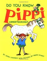 Do You Know Pippi Longstocking? Lindgren, Astrid; Nyman, Ingrid and Dyssegaard,  - £6.72 GBP