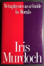 Metaphysics as a Guide to Morals by Iris Murdoch (1993, Hardcover) DJ - £15.98 GBP