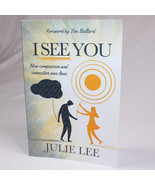 SIGNED I See You How Compassion And Connection Save Lives Paperback By J... - $13.24