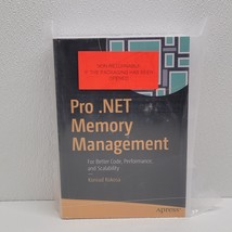 Pro .Net Memory Management Code Performance Scalability Konrad Kokosa Te... - $71.45