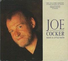 Joe Cocker - Have A Little Faith / Summer In The City / Angeline 1995 Uk CD1 - $18.80