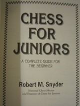 Book - Chess for Juniors, by Robert M. Snyder  soft cover Guide for Beginner - £6.33 GBP