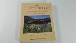 The Independent Home : Living Well with Power from the Sun, Wind and Water - £4.70 GBP