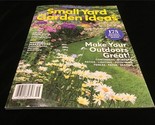 Centennial Magazine Small Yard Garden Ideas 175 Big Ideas for Small Spaces - $12.00