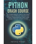Python Crash Course: The Complete Beginner&#39;s Guide to Learn Python Progr... - £16.05 GBP