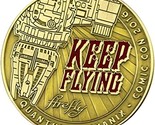 QMx Firefly Keep Flying Challenge Coin (2016) - $21.77