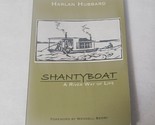 Shantyboat A River Way of Life by Harlan Hubbard Paperback Water Damaged... - $12.98
