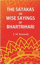 The Satakas or Wise Saying of Bhartrihari [Hardcover] - £20.88 GBP