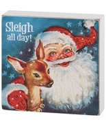 Block Sign - Sleigh All Day - $10.89