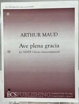 Ave plena gracia by Arthur Maud SSATB unaccompanied Sheet Music ECS Publ... - $3.95