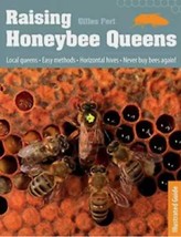 Raising Honeybee Queens: An Illustrated Guide to Success by Gilles Fert - £27.39 GBP