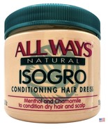 All Ways Natural ISOGRO Conditioning Hair Dress 5.5 oz - £23.45 GBP