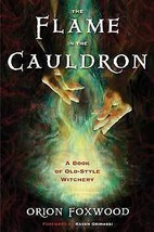 Flame In The Cauldrom By Orion Foxwood - £24.01 GBP