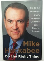 Do the Right Thing: Common Sense to America Mike Huckabee - £1.63 GBP