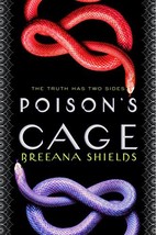 Poison&#39;s Cage (Poison&#39;s Kiss) [Hardcover] Shields, Breeana - $14.95