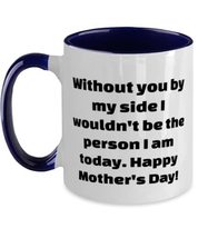 Inspire Single mom, Without you by my side I wouldn&#39;t be the person I am.!, Moti - £15.63 GBP