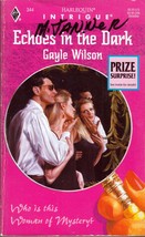 Echoes in the Dark (Harlequin Intrigue #344) by Gayle Wilson / 1995 Romance - £0.88 GBP