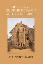 Pictures Of Buddhist Ceylon And Other Papers - £19.61 GBP