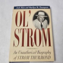  Ol&#39; Strom An Unauthorized Biography of Strom Thurmond  Bass and Thompson - $11.98