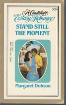 Dobson, Margaret - Stand Still The Moment - Candlelight Ecstasy Romance - # 300 - £1.55 GBP