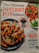 The Ultimate Instant Pot Cookbook Paperback Foolproof Quick Easy 800 Recipes NEW - £8.54 GBP