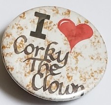 I love Corky The Clown pin back , 1-3/4&quot; - £3.15 GBP