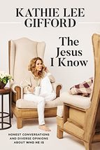 The Jesus I Know: Honest Conversations and Diverse Opinions about Who He Is [Har - £19.97 GBP