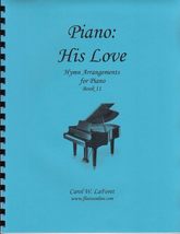 Piano: His Love, Hymn Arrangements - Book 11 - $9.99