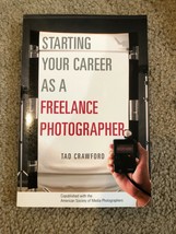 Starting Your Career as a Freelance Photographer Tad Crawford - £13.44 GBP