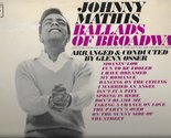 The Ballads of Broadway [Vinyl] Johnny Mathis - $29.35