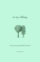 To My Sibling, Winters, Freya - $129.72 MXN