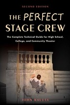 The Perfect Stage Crew: The Compleat Technical Guide for High School, College, a - £6.74 GBP