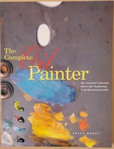 The Complete Oil Painter: The Essential Reference for Beginners to Professionals - £3.73 GBP