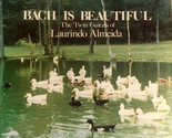 Bach Is Beautiful - The Twin Guitars Of Laurindo Almeida [Vinyl] - £15.65 GBP