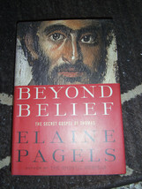 Beyond Belief: The Secret Gospel of Thomas by Elaine H. Pagels (2003, HCDJ) CIP - £5.04 GBP