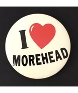 I ❤️ Morehead Button Pin 2.25&quot; Vintage Pinback I Love More Head Funny Ri... - £15.79 GBP