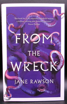 Jane Rawson From The Wreck First Edition Signed Ltd British Hardback Dj Sf Alien - £53.95 GBP