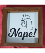 Nope Wooden Box Sign Bathroom 5x5inch - $6.93