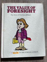 Value of Foresight:The Story of Thomas Jefferson  Spencer Johnson 1979 Vintage - £4.22 GBP