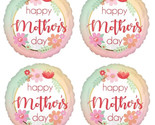 Set of 4 Happy Mother&#39;s Day FLORAL Circle Foil Balloons - 17inch - £12.04 GBP
