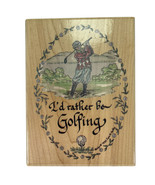 Hampton Art Stamps I&#39;d Rather Be Golfing Rubber Stamp K1794 Vintage 1999... - $21.13 CAD