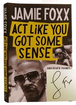 Jamie Foxx, Nick Chiles Act Like You Got Some Sense Signed And Other Things My D - £73.84 GBP