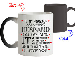 Magic Mug Gift for Husband To My Gorgeous Amazing Husband I Will Always Love You - £17.22 GBP+