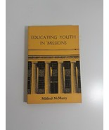 education Youth in Missions by Mildred McMurry 1960 paperback - £4.64 GBP
