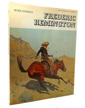Peter H. Hassrick FREDERIC REMINGTON Paintings, Drawings, and Sculpture in the A - £42.09 GBP